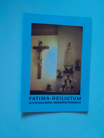 Broschüre Fatima Heiligtum in Stickelberg, Niederösterreich.