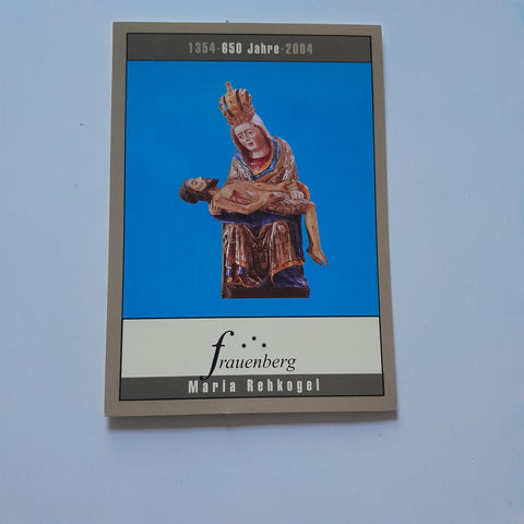 AK Frauenberg Maria Rehkogel. 650 Jahre. 1354-2004.