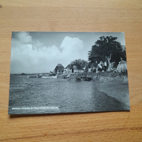 Grado - Casoni di Pescatori in Laguna.