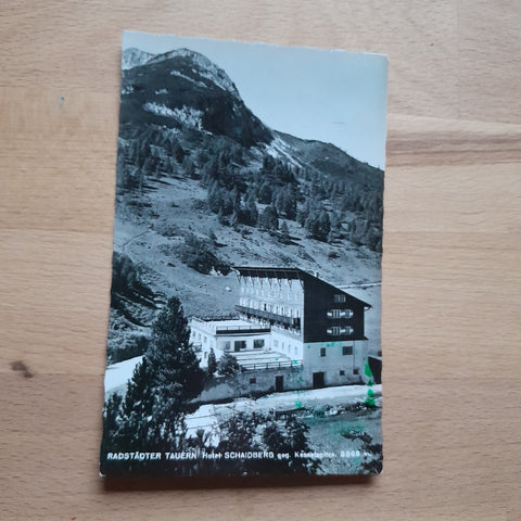 AK Radstädter Tauern. Hotel Schaidberg geg. Kesselspitze.