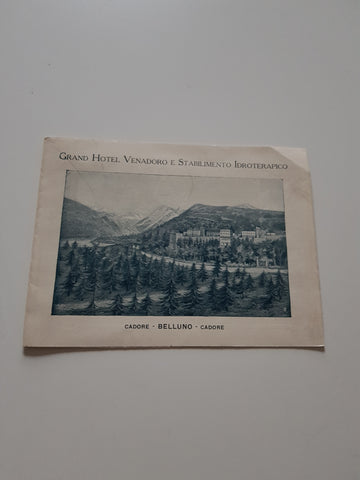 Folder Belluno. Cadore. Grand Hotel Venadoro e Stabilimento Idroterapico.