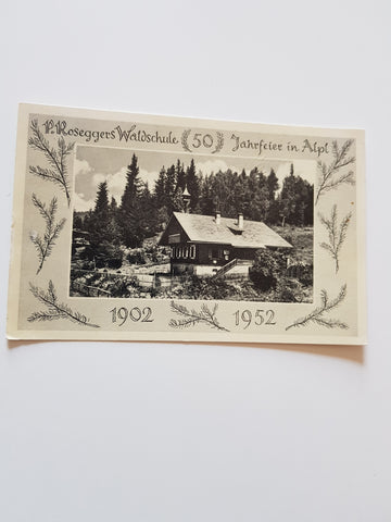 AK P. Roseggers Waldschule 50 Jahrfeier in Alpl. (1952)