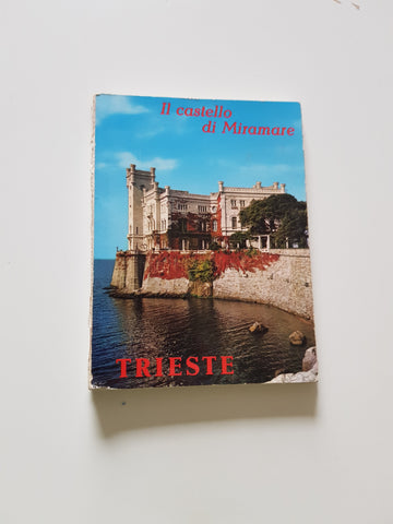Leporello Il Castello di Miramare. Trieste.
