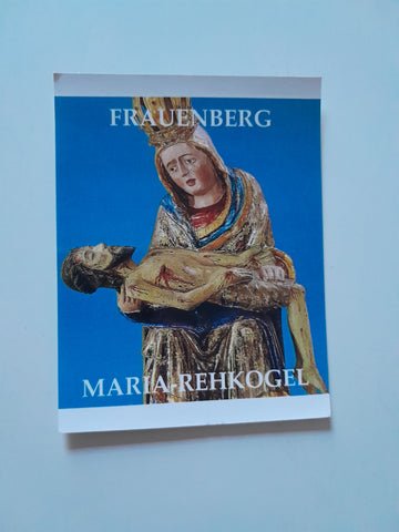 AK Frauenberg - Maria Rehkogel. Pieta vom Hochaltar.