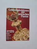AK Goldschmiedekunst aus steirischen Pfarren. Ausstellung 1981. Graz. Diözesanmuseum Minoritenkloster, Mariahilferplatz 3.