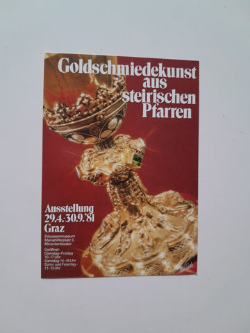 AK Goldschmiedekunst aus steirischen Pfarren. Ausstellung 1981. Graz. Diözesanmuseum Minoritenkloster, Mariahilferplatz 3.