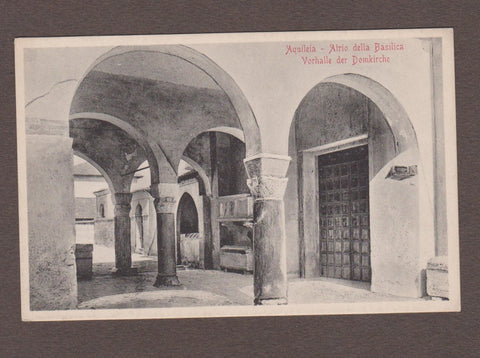 AK Aquileia - 'Atrio della Basilica. (1910)