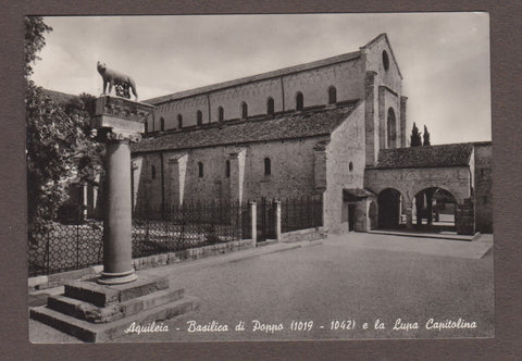 AK Aquileia - Basilica di Poppo (1019-1042) e la Lupa Capitolina.