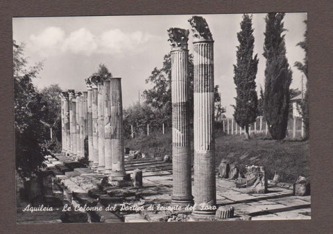 AK Aquileia - Le Colonne del Portico di levante del Foro.