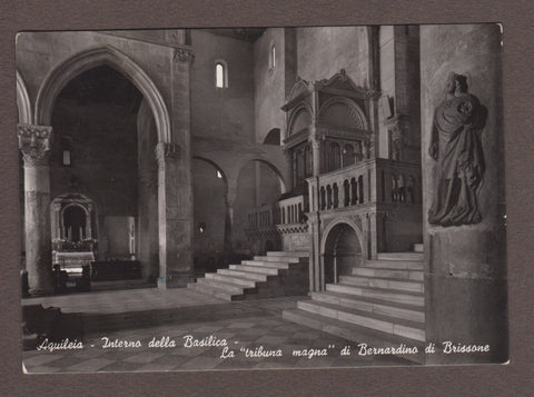 AK Aquileia - Interno della Basilica - La tribuna magna di Bernardino di Brissone.