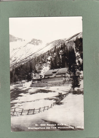 AK Raxalpe. Waxriegelhaus des TVN Mürzzuschlag.