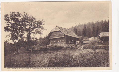 AK Dr. Peter Rosegger's Geburtshaus in Alpl bei Krieglach.