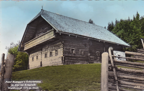 AK Peter Rosegger's Geburtshaus in Alpl bei Krieglach. Waldheimat.
