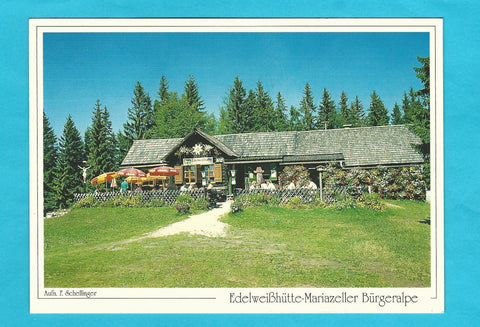 AK Edelweißhütte - Mariazeller Bürgeralpe. Pächter: Johann Pfannhauser.