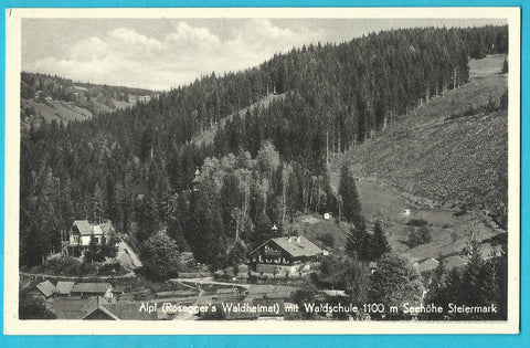 AK Alpl (Rosegger's Waldheimat) mit Waldschule. (1950-51)