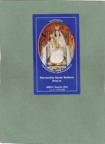Heiligenbildchen. Santuario Madonna dell'Angelo Parrochia Santo Stefano Prot.re Caorle.