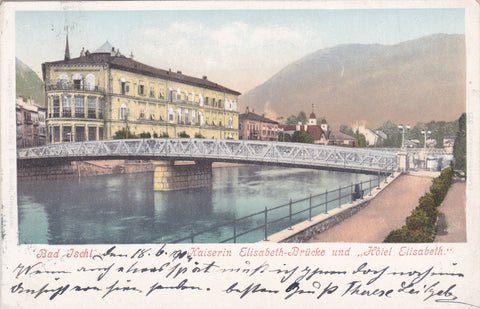 AK Bad Ischl. Kaiserin Elisabeth-Brücke und Hotel Elisabeth (um1904)