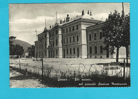 AK Gorizia - Filo spinato sul piazzale Stazione Montesanto.