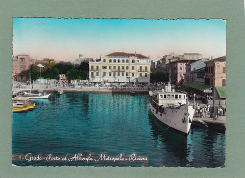 AK Grado – Porto ed Alberghi Metropole e Riviera.