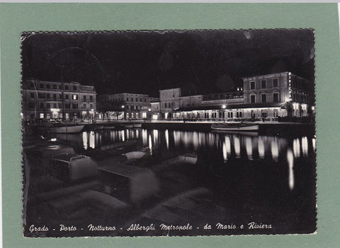 AK Grado – Porto – Notturno – Alberghi Metropole – da Mario e Riviera.
