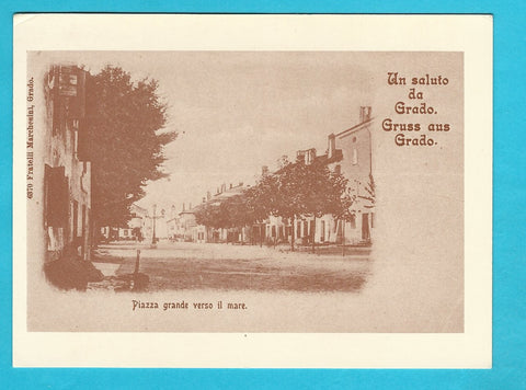 AK Un saluto da Grado. Piazza grande verso il mare. (Reprint)