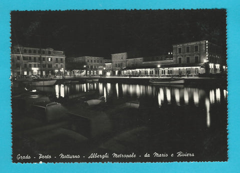 AK Grado - Porto - Notturno - Alberghi Metropole - da Mario e Riviera.