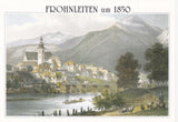 AK Frohnleiten um 1850. 700 Jahre Frohnleiten. (Reprint nach einer Litho von Sandmann, Sammlung - Adolf Lechner, Wien)