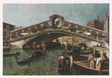 AK Michele Marieschi. Veenzia Il Ponte di Rialto dalla Riva del Ferro.
