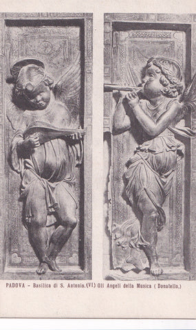 AK Padova. Basilica di S. Antonio Gli angeli della Musica. (Donatello)