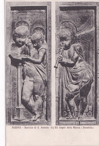 AK Padova. Basilica di S. Antonio Gli angeli della Musica. (Donatello)