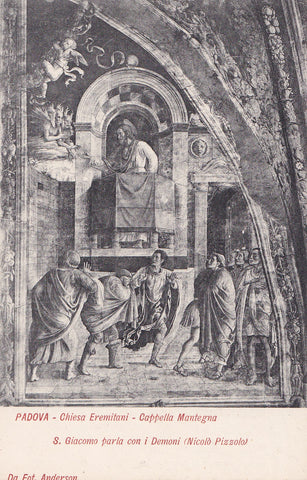 AK Padova Chiesa Eremitani. Cappella Manegna S. Giacomo parla con i Demoni (Nicolo Pizzolo)