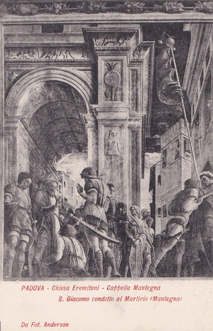 AK Padova Chiesa Eremitani. Cappella Mantegna S. Giacomo condotto al Martirio (Mantegna)