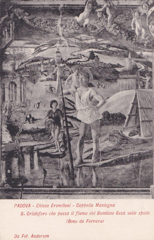 AK Padova Chiesa Eremitani. Cappella Mantegna S. Cristoforo che passa il fiume col Bambino Gesu sulle spalle (Bono da Ferrara)