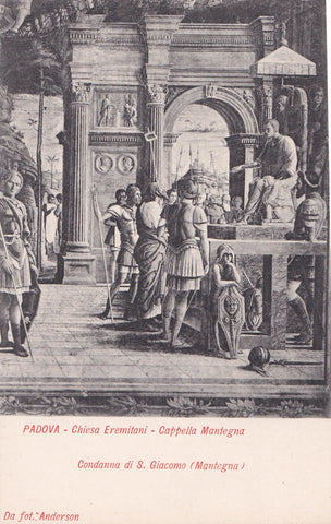 AK Padova Chiesa Eremitani. Cappella Mantegna Condanna di S. Giacomo (Mantegna)