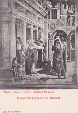 AK Padova Chiesa Eremitani. Cappella Mantegna Battesimo del Mago Ermogene (Mantegna)