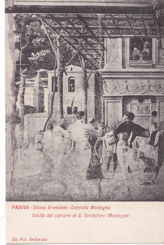AK Padova Chiesa Eremitani. Cappella Mantegna Uscita dal Carcere di S. Cristoforo (Mantegna)
