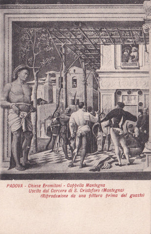 AK Padova Chiesa Eremitani. Cappella Mantegna Uscita dal Carcere di S. Cristoforo (Mantegna) (Riproduzione da una pittura prima del guasto)