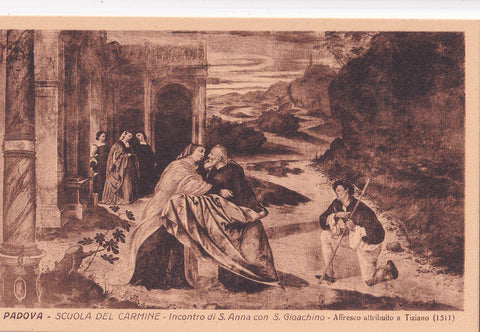 AK Padova. Scuola del Carmine Incontro di S. Anna con S. Gioachino Affresco attribuito a Tiziano.