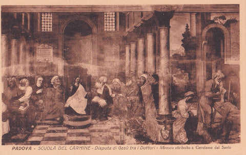 AK Padova. Scuola del Carmine Disputa di gesu tra i Dottori Affresco attribuito a Gerolamo dal Santo.