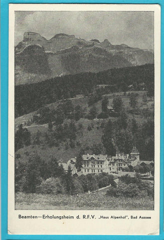 AK Bad Aussee. Beamten - Erholungsheim d. R. F. V. Haus Alpenhof.
