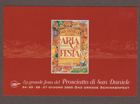 AK San Daniele del Friuli. 21 Edizione La Grande Festa del Prosciutto. 24-27 Giugno 2005.