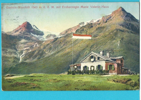 AK Gastein - Nassfeld mit Erzherzogin Marie Valerie - Haus.