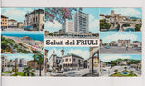AK Saluti dal Friuli (Udine, San Daniele, Lignano, Pordenone, Cividale, S. Giorgio Nogaro, Tarcento)