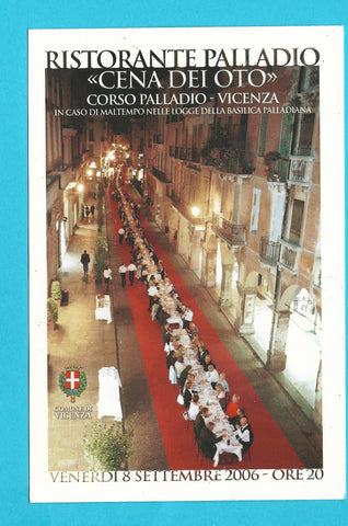 AK Vicenza. Ristorante Palladio Cena dei Oto. Corso Palladio. 2006.