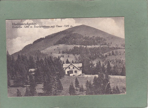 AK Hochlantschgebiet: Teichalpe 1200m Touristenhaus mit Osser. (1921)
