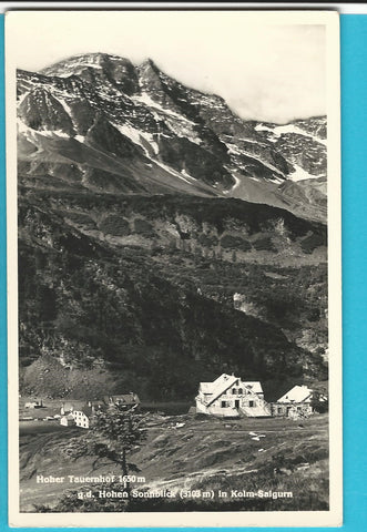 AK Hoher Tauernhof g. d. Hohen Sonnblick in Kolm Saigurn.